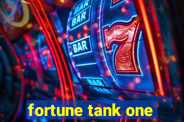 fortune tank one